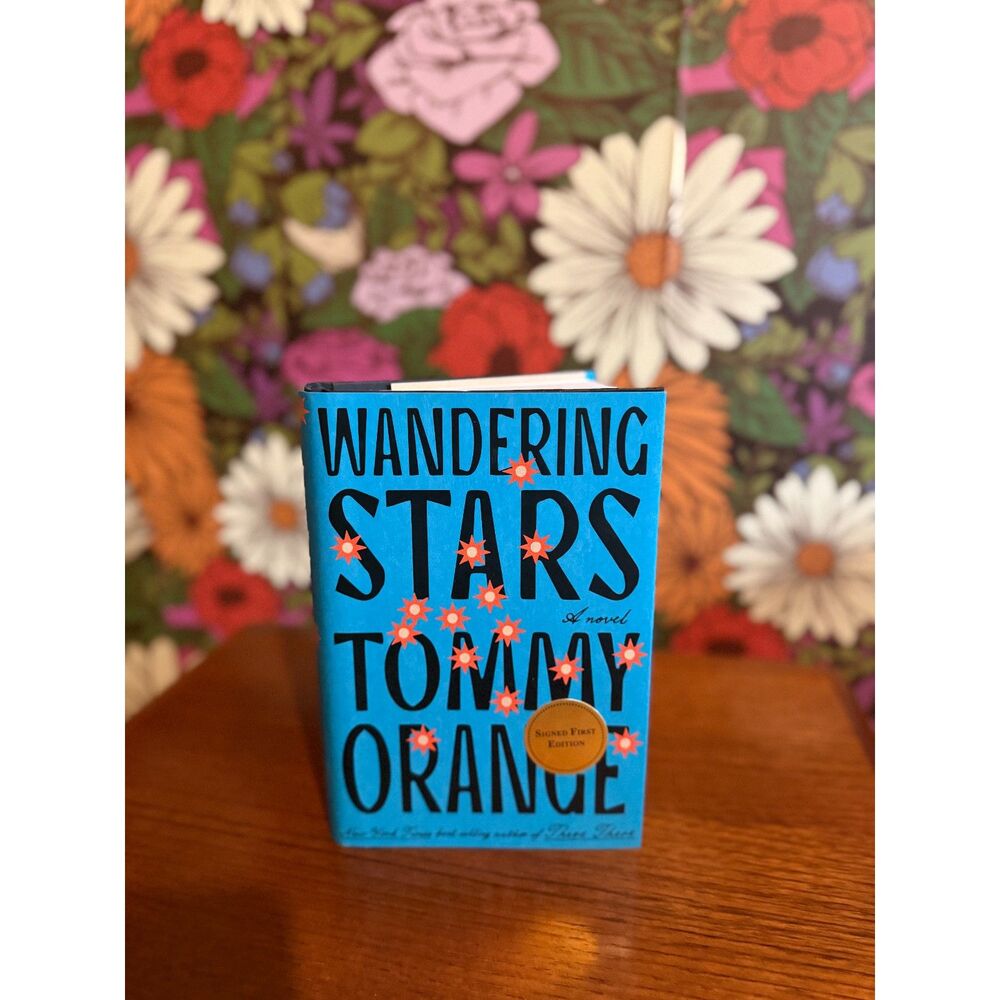 Wandering Stars by Tommy Orange Signed First Edition (Hardcover - Fiction)